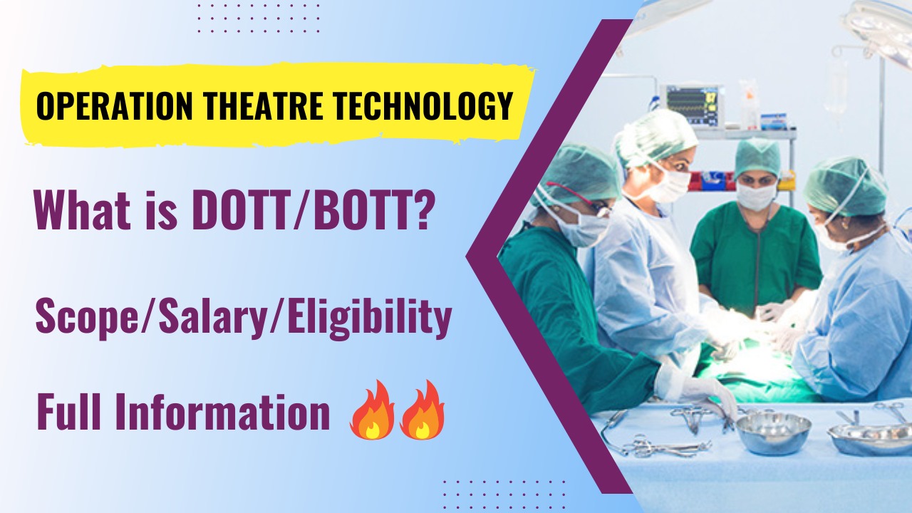 operation theatre technology(OTT), Scope, Salary, Eligibility  Full Information of OT technology